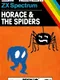 Horace and the Spiders