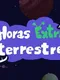 Horas Extra Terrestres
