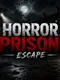 Horror Prison: Escape