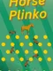 Horse Plinko