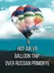 Hot-Air VR Balloon Trip over Russian Primorye