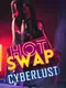 Hot Swap: Cyberlust