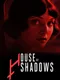 House of Shadows