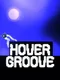 Hover Groove