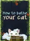 How to Bathe Your Cat