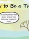 How to Be a Tree