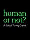 Human or Not?