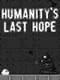Humanity's Last Hope