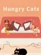 Hungry Cats