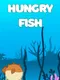 Hungry Fish