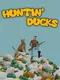 Huntin' Ducks
