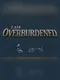 I Am Overburdened