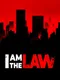 I am the Law