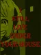 I Still Live Under Your House