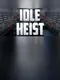 Idle Heist