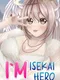 I`m Isekai Hero