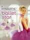 Imagine: Ballet Star