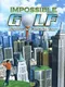Impossible Golf: Worldwide Fantasy Tour
