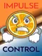 Impulse Control