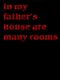 In my Father's House are Many Rooms