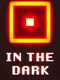 In the Dark