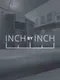 Inch by Inch