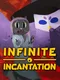 Infinite Incantation