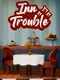 Inn Trouble