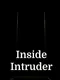 Inside Intruder