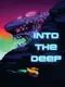 Into the Deep