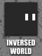 Inversed World