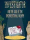 Investigator and the Case of the Unconventional Weapon