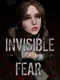 Invisible Fear