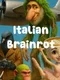 Italian Brainrot