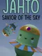 Jahto: Savior of the Sky