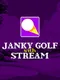Janky Golf with Stream