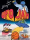 Jaxx Blorgin's UFO Jam