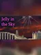 Jelly in the sky