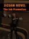 Jigsaw Novel: The Job Promotion