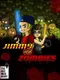 Jimmy vs. Zombies