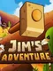 Jim's Adventure