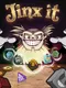 Jinx it