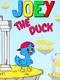 Joey The Duck