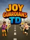 Joy Guardians TD