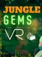 Jungle Gems VR