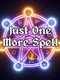 Just One More Spell