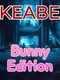 KEABE: Kill ’Em All - Bunny Edition