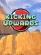 Kicking Upwards