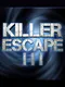 Killer Escape III