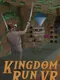 Kingdom Run VR